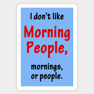 Don't like Morning People Sticker